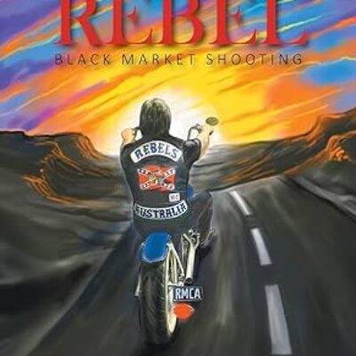 Memoirs of a Rebel: Black Market Shooting Paperback – 27 May 2021